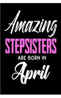 Amazing Stepsisters Are Born In April