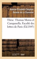 Thèse. Thomas Morus Et Campanella Ou Essai Sur Les Utopies Contemporaines