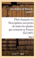 Flore Francaise. Tome 4