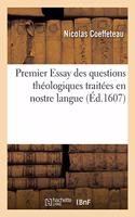 Premier Essay Des Questions Théologiques Traitées En Nostre Langue
