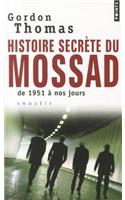 Histoire Secr'te Du Mossad. de 1951 Nos Jours