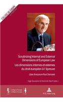 Scrutinizing Internal and External Dimensions of European Law / Les dimensions internes et externes du droit europeen a l'epreuve