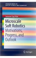 Microscale Soft Robotics
