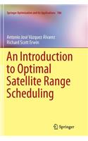 Introduction to Optimal Satellite Range Scheduling