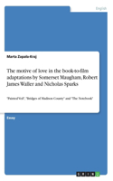 The motive of love in the book-to-film adaptations by Somerset Maugham, Robert James Waller and Nicholas Sparks