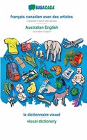 BABADADA, français canadien avec des articles - Australian English, le dictionnaire visuel - visual dictionary: Canadian French with articles - Australian English, visual dictionary