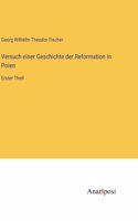 Versuch einer Geschichte der Reformation in Polen