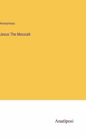 Jesus The Messiah