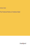 The Poetical Works of Andrew Steel