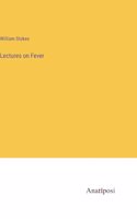 Lectures on Fever