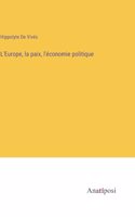 L'Europe, la paix, l'économie politique