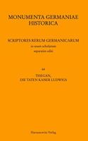 Thegan, Die Taten Kaiser Ludwigs (Gesta Hludowici Imperatoris). Astronomus, Das Leben Kaiser Ludwigs (Vita Hludowici Impera