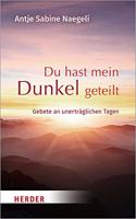 Du Hast Mein Dunkel Geteilt