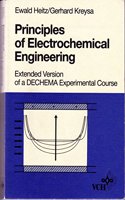 Principles of Electrochemical Engineering: Extended Version of a DECHEMA Experimental Course