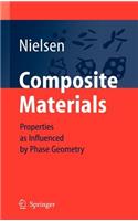 Composite Materials: Properties as Influenced by Phase Geometry