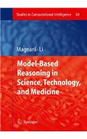 Model-Based Reasoning in Science, Technology, and Medicine