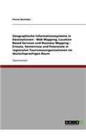 Geographische Informationssysteme in Destinationen. Web Mapping, Location Based Services Und Business Mapping: (German)
