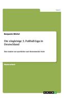 eingleisige 3. Fußball-Liga in Deutschland