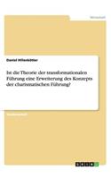 Ist die Theorie der transformationalen Führung eine Erweiterung des Konzepts der charismatischen Führung?