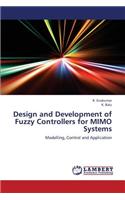 Design and Development of Fuzzy Controllers for MIMO Systems