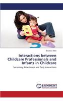 Interactions between Childcare Professionals and Infants in Childcare: (English)