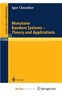 Monotone Random Systems Theory and Applications
