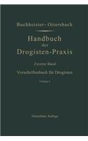 Vorschriftenbuch für Drogisten: Die Herstellung der gebräuchlichen Verkaufsartikel(German)