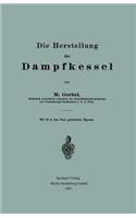 Herstellung Der Dampfkessel