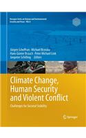 Climate Change, Human Security and Violent Conflict