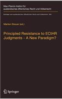 Principled Resistance to Ecthr Judgments - A New Paradigm?