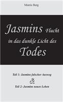 Jasmins Flucht in das dunkle Licht des Todes