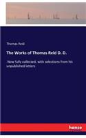 The Works of Thomas Reid D. D.: Now fully collected, with selections from his unpublished letters(English)