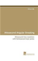 Attosecond Angular Streaking