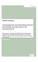 Zeitmanagement und Arbeitsökonomie bei der Planung von Unterricht in der Sekundarstufe II