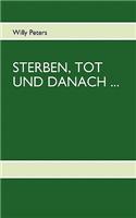 Sterben, Tot Und Danach: Überlegungen eines halbherzigen Atheisten(German)
