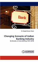 Changing Scenario of Indian Banking Industry
