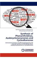 Synthesis of Phenanthridines, Azabicyclononanones and Cycloalkanones