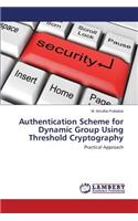 Authentication Scheme for Dynamic Group Using Threshold Cryptography
