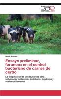 Ensayo Preliminar, Furanona En El Control Bacteriano de Carnes de Cerdo: (Spanish)