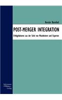 Post-Merger Integration: Erfolgsfaktoren Aus Der Sicht Von Mitarbeitern Und Experten