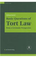 Basic Questions of Tort Law from a Germanic Perspective