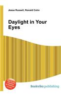 Daylight in Your Eyes