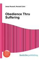 Obedience Thru Suffering