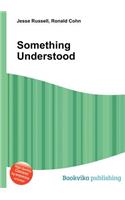 Something Understood