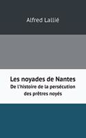 Les noyades de Nantes De l'histoire de la persécution des prêtres noyés