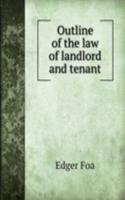 Outline of the law of landlord and tenant