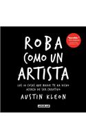 Roba Como Un Artista / Steal Like an Artist