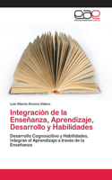 Integración de la Enseñanza, Aprendizaje, Desarrollo y Habilidades