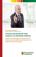 A teoria da perda de uma chance e a atividade médica