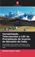 Variabilidade, Teleconexões e LRF da Precipitação de Inverno do Noroeste da Índia